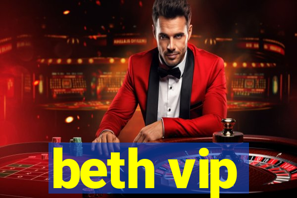 beth vip